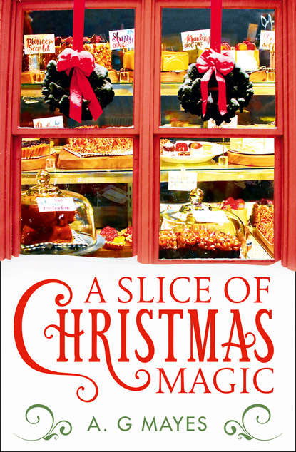 A. G. Mayes — A Slice of Christmas Magic