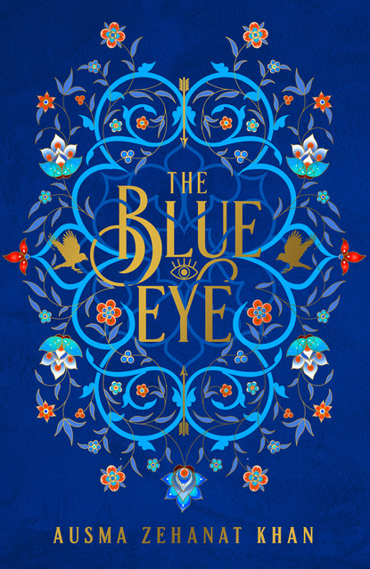 Ausma Zehanat Khan — The Blue Eye