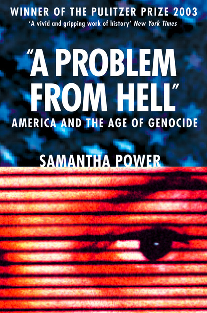 Samantha Power — A Problem from Hell