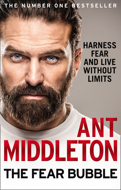 Ant Middleton — The Fear Bubble