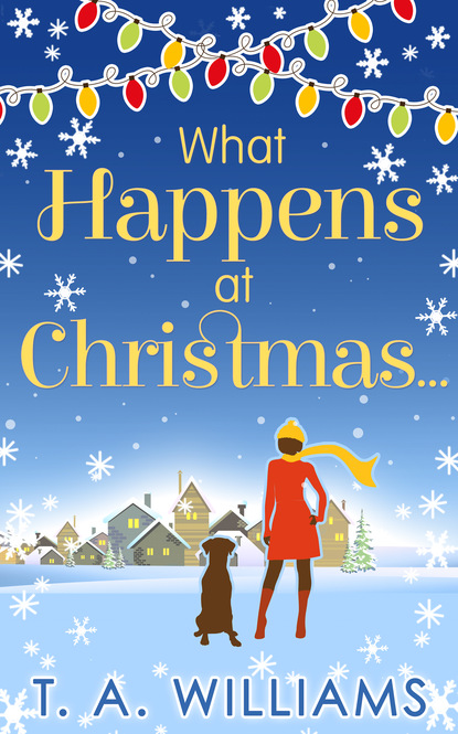 T A Williams — What Happens At Christmas...