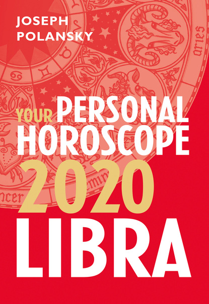 

Libra 2020: Your Personal Horoscope