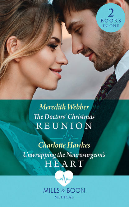 The Doctors' Christmas Reunion / Unwrapping The Neurosurgeon's Heart