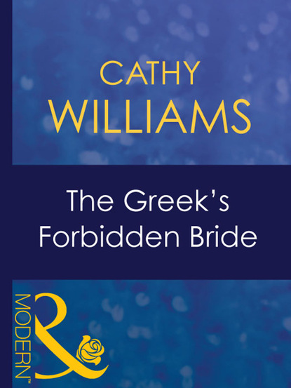 Cathy Williams — The Greek's Forbidden Bride