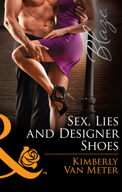 Sex, Lies and Designer Shoes