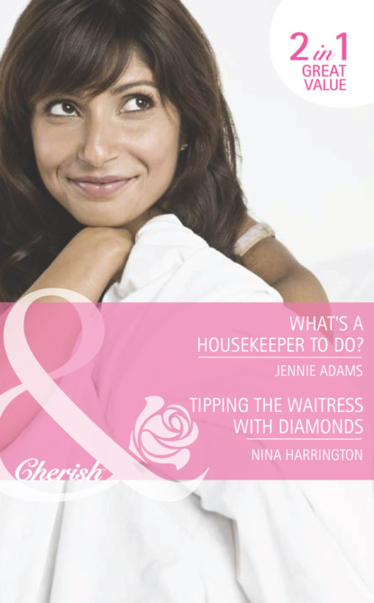 What's A Housekeeper To Do? / Tipping the Waitress with Diamonds