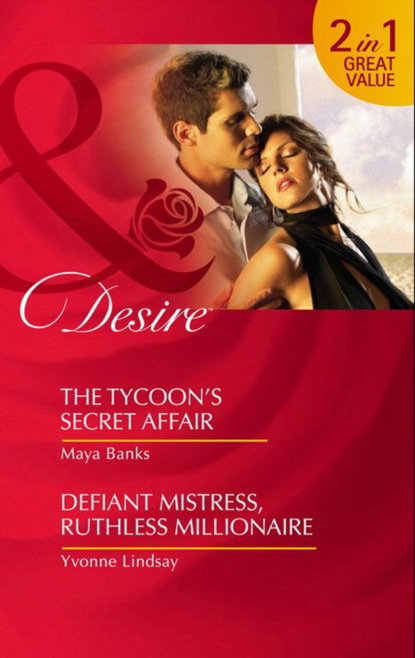 The Tycoon's Secret Affair / Defiant Mistress, Ruthless Millionaire