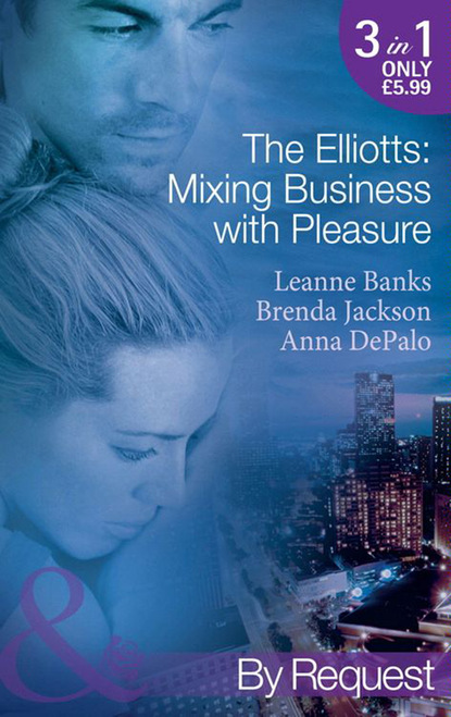 The Elliotts Mixing Business With Pleasure Brenda Jackson 