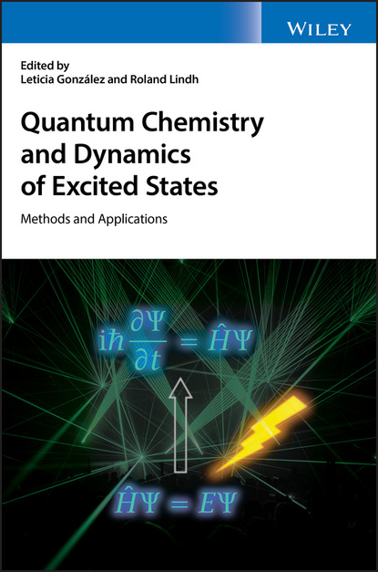 Группа авторов — Quantum Chemistry and Dynamics of Excited States