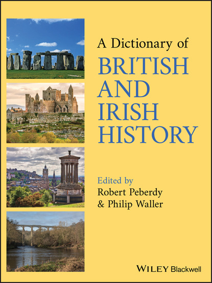 Группа авторов — A Dictionary of British and Irish History