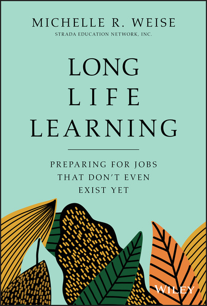 Michelle R. Weise — Long Life Learning