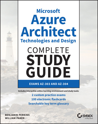 William Panek — Microsoft Azure Architect Technologies and Design Complete Study Guide