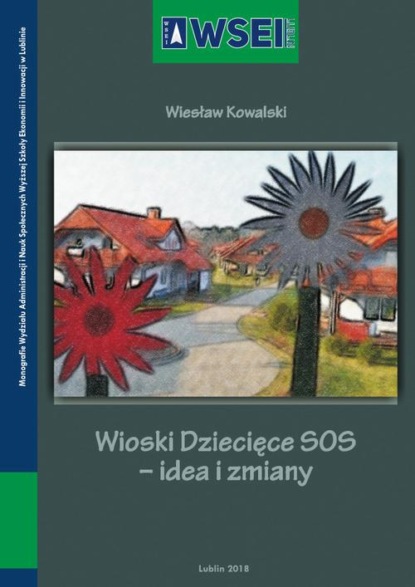 Wioski Dziecięce SOS – idea i zmiany