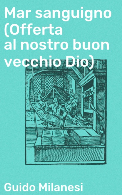 Mar sanguigno (Offerta al nostro buon vecchio Dio)