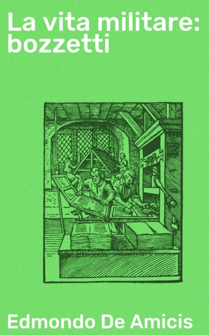 La vita militare: bozzetti