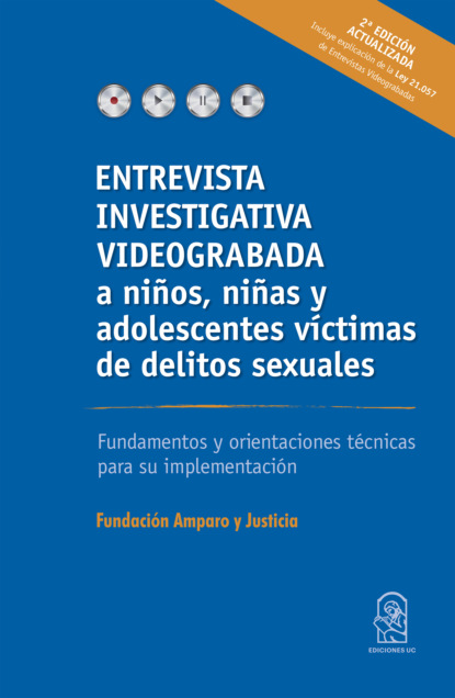 Fundaci?n Amparo y Justicia — Entrevista investigativa videograbada a ni?os, ni?as y adolescentes v?ctimas de delitos sexuales