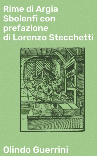 Rime di Argia Sbolenfi con prefazione di Lorenzo Stecchetti