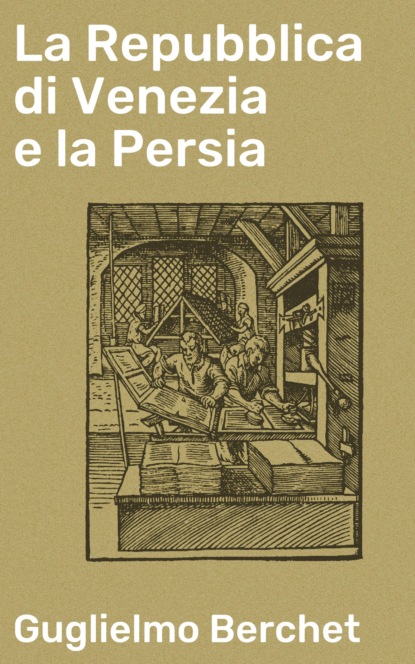 La Repubblica di Venezia e la Persia