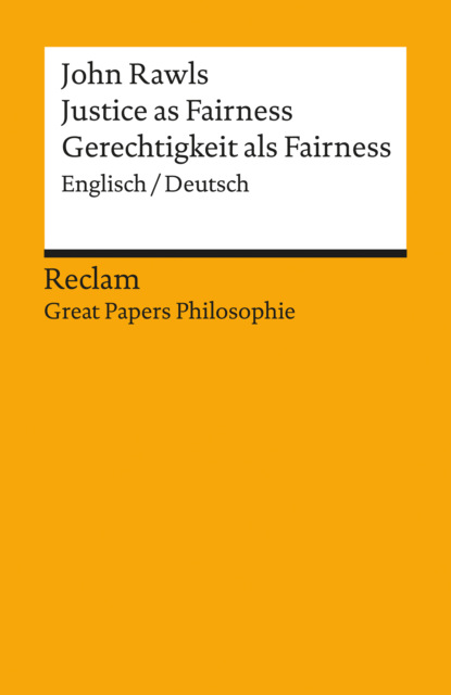 

Justice as Fairness / Gerechtigkeit als Fairness (Englisch/Deutsch)