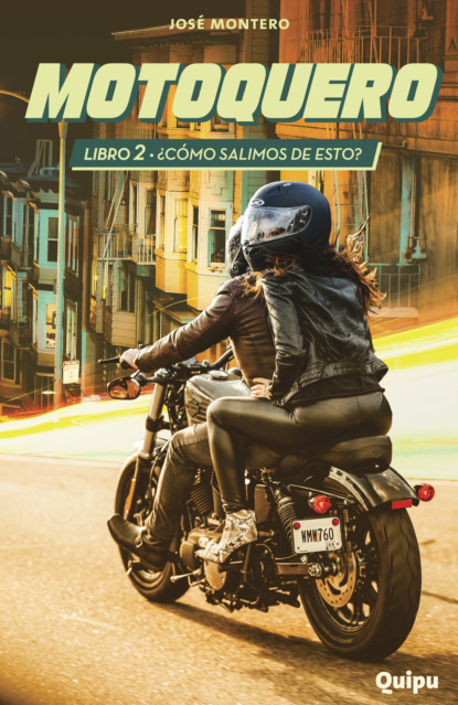 Motoquero 2 - ¿Cómo salimos de esto?
