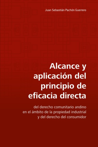 Juan Sebasti?n Pach?n Guerrero — Alcance y aplicaci?n del principio de eficacia directa