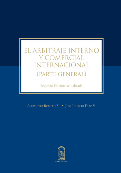 Alejandro Romero Seguel — El arbitraje interno y comercial