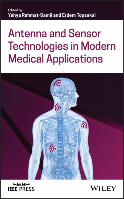 Группа авторов — Antenna and Sensor Technologies in Modern Medical Applications