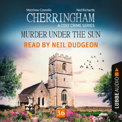 Murder under the Sun – Cherringham – A Cosy Crime Series, Episode 36 (Unabridged)