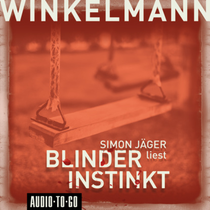 Blinder Instinkt (Gekürzt)