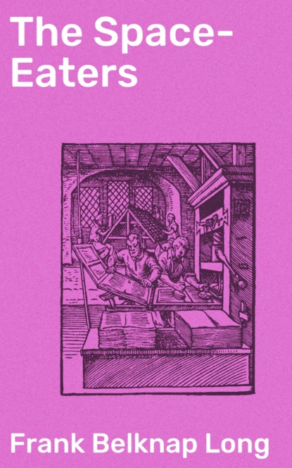 The Space-Eaters