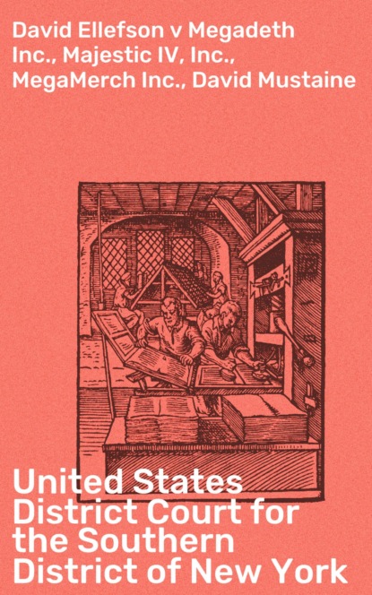 David Ellefson v Megadeth Inc., Majestic IV, Inc., MegaMerch Inc., David Mustaine