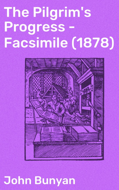 The Pilgrim's Progress - Facsimile (1878)