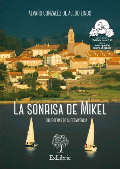 ?lvaro Gonz?lez de Aledo Linos — La sonrisa de Mikel