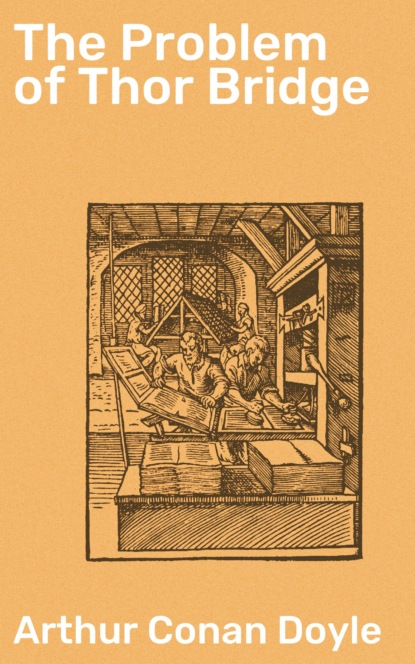 The Problem of Thor Bridge