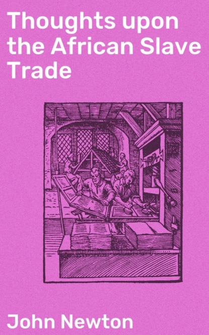 Thoughts upon the African Slave Trade