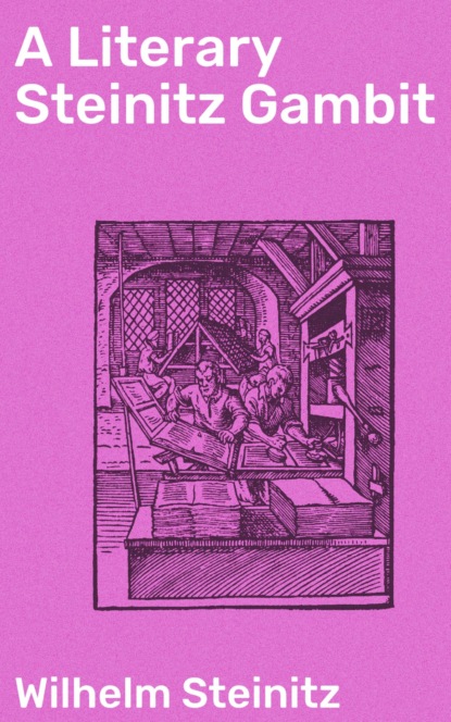 A Literary Steinitz Gambit