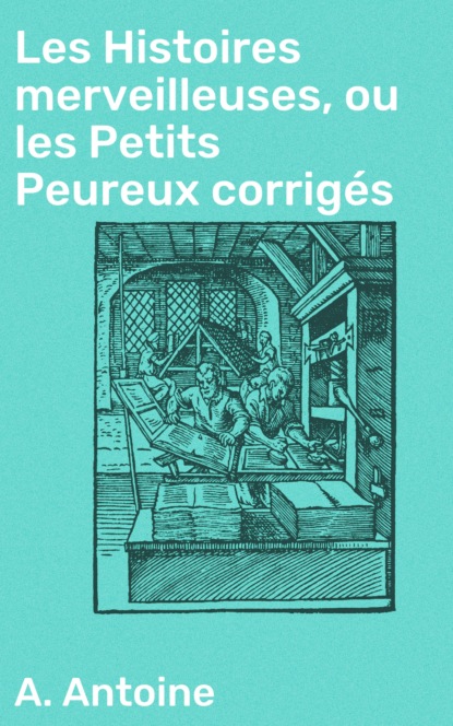 Les Histoires merveilleuses, ou les Petits Peureux corrigés