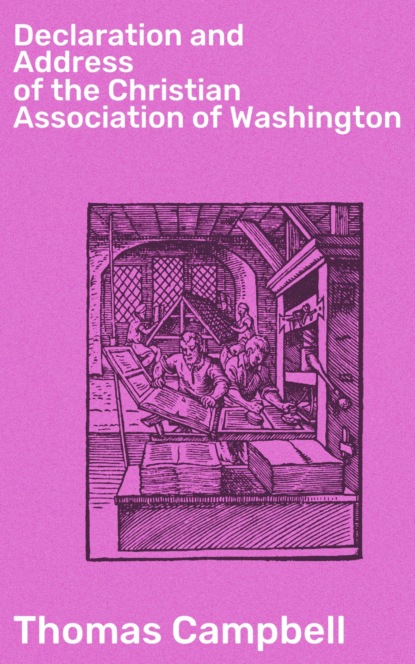 Declaration and Address of the Christian Association of Washington