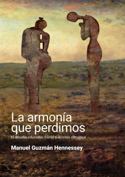 Manuel Guzm?n-Hennessey — La armon?a que perdimos