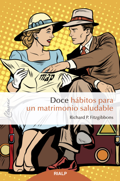 Richard P. Fitzgibbons — Doce h?bitos para un matrimonio saludable