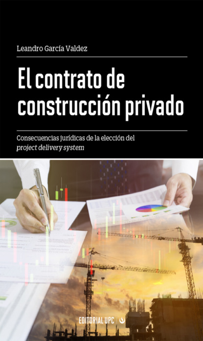 Leandro Garc?a Valdez — El contrato de construcci?n privado