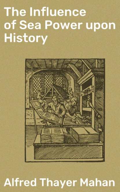 The Influence of Sea Power upon History