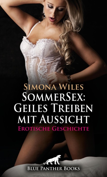 SommerSex: Geiles Treiben mit Aussicht | Erotische Geschichte