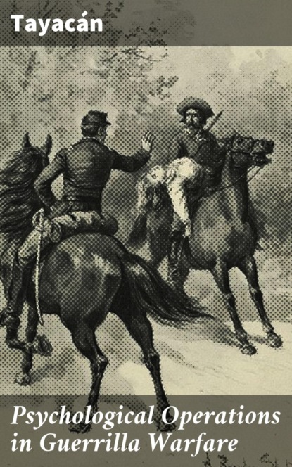 Psychological Operations in Guerrilla Warfare