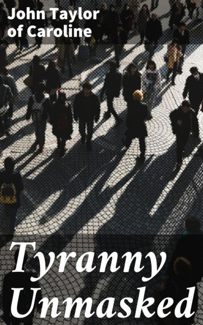 Tyranny Unmasked