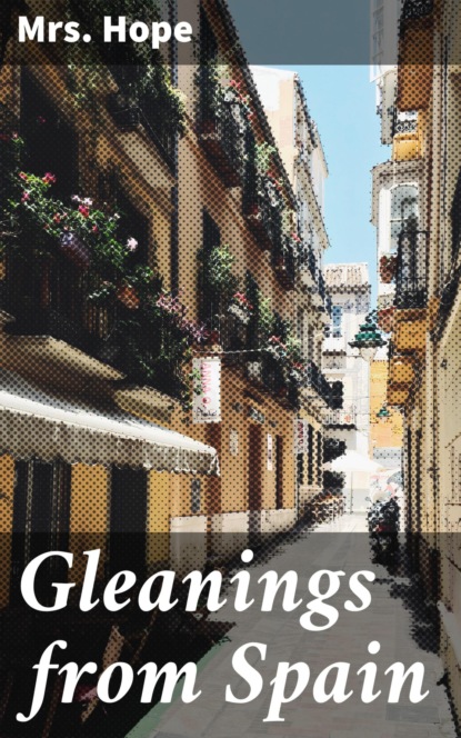 Gleanings from Spain
