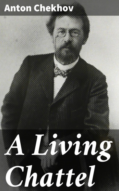 A Living Chattel