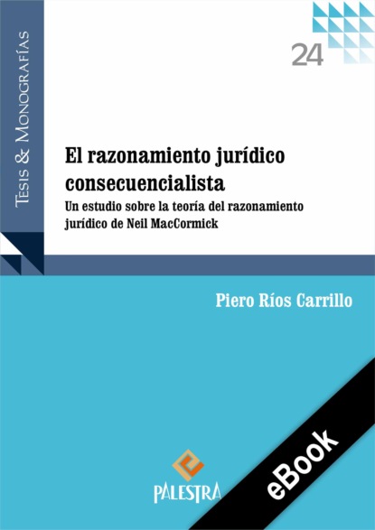 Piero R?os — El razonamiento jur?dico consecuencialista