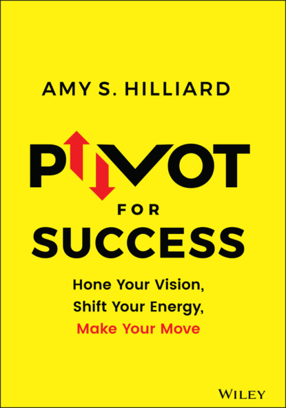 Amy S. Hilliard — Pivot for Success