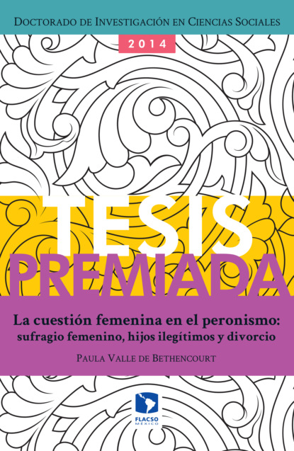 La cuestión femenina en el peronismo: sufragio femenino, hijos ilegítimos y divorcio